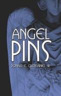 Angel Pins di Clendaniel, Donald Jr. edito da Publishamerica