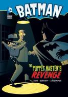 Batman: The Puppet Master's Revenge di Donald Lemke edito da CAPSTONE PR