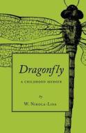 Dragonfly: A Childhood Memoir di W. Nikola-Lisa edito da Createspace