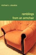 Ramblings from an Armchair di Michael S. Alexatos edito da AUTHORHOUSE