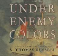Under Enemy Colors di S. Thomas Russell edito da Blackstone Audiobooks
