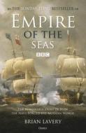 EMPIRE OF THE SEAS di Brian Lavery edito da Bloomsbury Publishing PLC