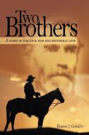Two Brothers di Robert J. Gossett edito da AuthorHouse
