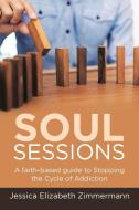 Soul Sessions di Jessica Elizabeth Zimmermann edito da Lulu.com