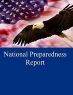 National Preparedness Report di U. S. Department of Homeland Security edito da Createspace