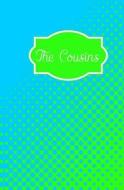 The Cousins: Personalized Name Journal di My Personal Journals edito da Createspace