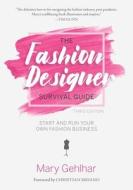 Fashion Designer Survival Guide di Mary Gehlhar edito da BARRONS EDUCATION SERIES
