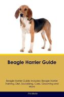 Beagle Harrier Guide Beagle Harrier Guide Includes di Phil Martin edito da Global Pet Care International