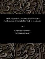 Infant Education di James Stuart Laurie edito da Gale And The British Library