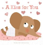 A Kiss For You di Guido Van Genechten edito da Clavis Publishing