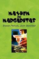 Mayhem And Margaritas di Shannon Rachels, Jenni Standland edito da America Star Books
