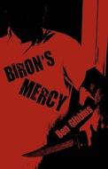 Biron\'s Mercy di Ben Gibbins edito da America Star Books