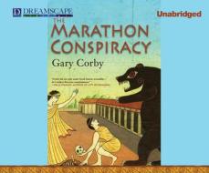 The Marathon Conspiracy di Gary Corby edito da Dreamscape Media