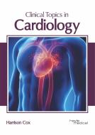 Clinical Topics in Cardiology edito da HAYLE MEDICAL
