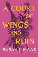 A Court of Wings and Ruin di Sarah J. Maas edito da BLOOMSBURY