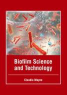 Biofilm Science and Technology edito da FOSTER ACADEMICS