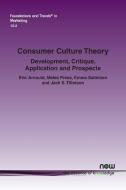 Consumer Culture Theory di Eric Arnould edito da Now Publishers