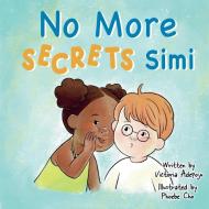 No More Secrets Simi di Victoria Adepoju edito da No more secrets for kids