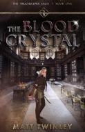 The Blood Crystal di Matt Twinley edito da Twin Bee Books