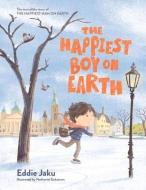 The Happiest Boy on Earth: The Incredible Story of the Happiest Man on Earth di Eddie Jaku edito da MACMILLAN AUSTRALIA