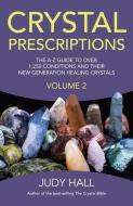 Crystal Prescriptions di Judy H. Hall edito da John Hunt Publishing