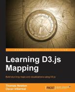 Learning D3.Js Mapping di Oscar Villarreal edito da PACKT PUB