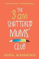 The 3am Shattered Mum's Club The 3am Shattered Mum's Club