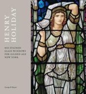 Henry Holiday di George B. Bryant edito da Lund Humphries Publishers Ltd