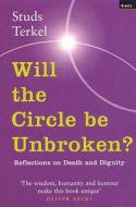 Will The Circle Be Unbroken? di Studs Terkel edito da Granta Books