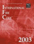 International Fire Code 2003 di Delmar, International Code Council edito da International Code Council