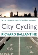 City Cycling di Richard Ballantine edito da Snowbooks Ltd