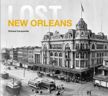 Lost New Orleans di Richard Campanella edito da PAVILION BOOKS