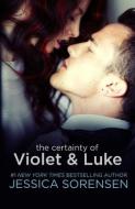 The Certainty of Violet & Luke di Jessica Sorensen edito da LIGHTNING SOURCE INC