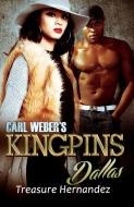 Carl Weber's Kingpins: Dallas di Treasure Hernandez edito da Kensington Publishing
