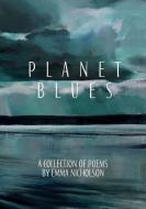 Planet Blues di Emma Nicholson edito da Emma Nicholson
