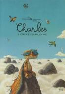 Charles L''Cole Des Dragons di Alex Cousseau edito da Editions Du Seuil