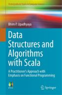 Data Structures and Algorithms with Scala di Bhim P. Upadhyaya edito da Springer-Verlag GmbH