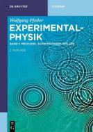 Experimentalphysik, Band 1: Mechanik, Schwingungen, Wellen di Wolfgang Pfeiler edito da Gruyter, Walter de GmbH