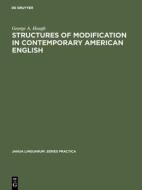 Structures of modification in contemporary American English di George A. Hough edito da De Gruyter Mouton