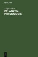 Pflanzen-Physiologie di Adolph Hansen edito da De Gruyter