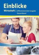 Einblicke Wirtschaft. Gesamtband 7.-10. Schuljahr. Niedersachsen - Differenzierende Ausgabe edito da Klett Ernst /Schulbuch