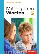 Mit eigenen Worten 5. Schülerband. Sprachbuch. Bayerische Mittelschulen edito da Westermann Schulbuch