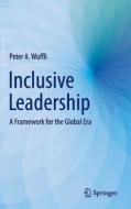 Inclusive Leadership di Peter A. Wuffli edito da Springer International Publishing