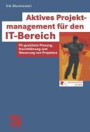 Aktives Projektmanagement für den IT-Bereich di Erik Wischnewski edito da Vieweg+Teubner Verlag