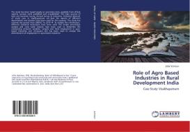 Role of Agro Based Industries in Rural Development India di Jafar Azmoon edito da LAP Lambert Academic Publishing