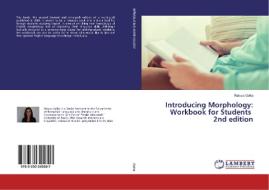 Introducing Morphology: Workbook for Students 2nd edition di Raluca Galita edito da LAP Lambert Academic Publishing