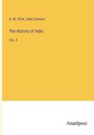 The History of India di H. M. Elliot, John Dowson edito da Anatiposi Verlag