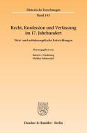 Recht, Konfession und Verfassung im 17. Jahrhundert edito da Duncker & Humblot GmbH