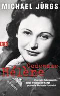 Codename Hélène di Michael Jürgs edito da btb Taschenbuch