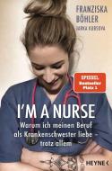 I'm a Nurse di Franziska Böhler, Jarka Kubsova edito da Heyne Taschenbuch
